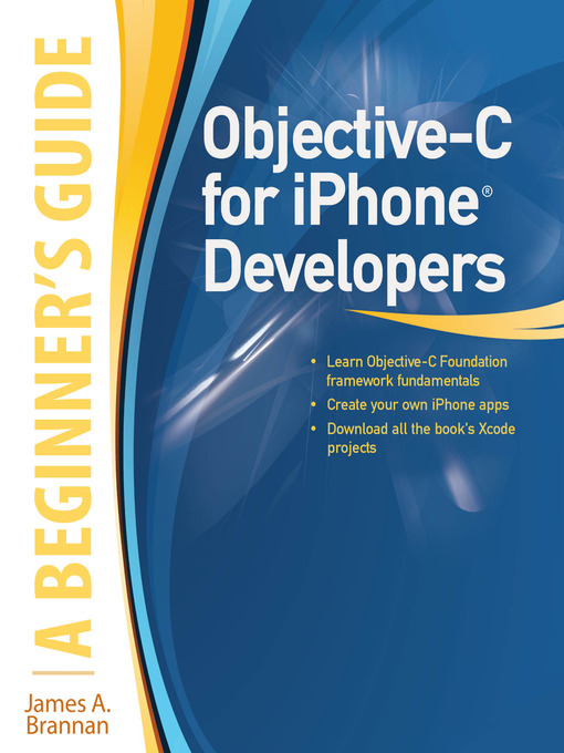 Title details for Objective-C for iPhone Developers, A Beginner's Guide by James A. Brannan - Available
